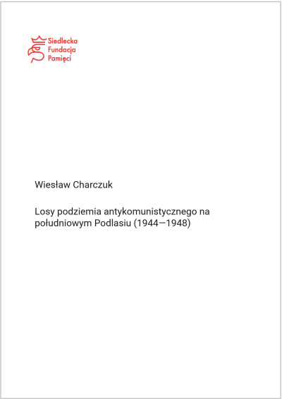 Losy podziemia antykomunistycznego