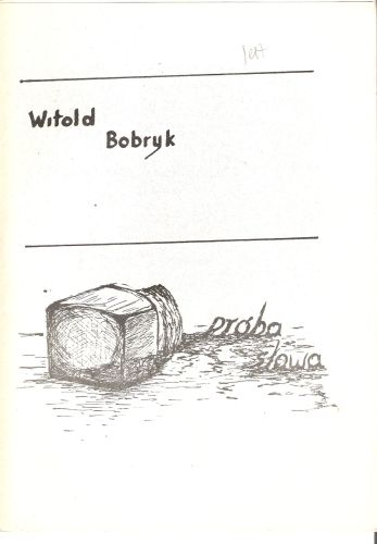 Witold Bobryk: Próba słowa. 1988