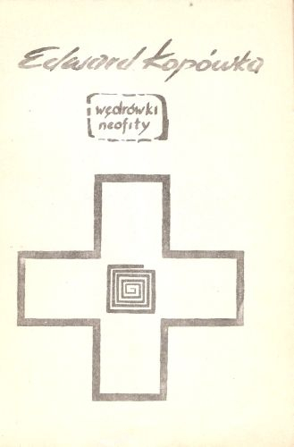 Edward Kopówka: Wędrówki neofity. 1988